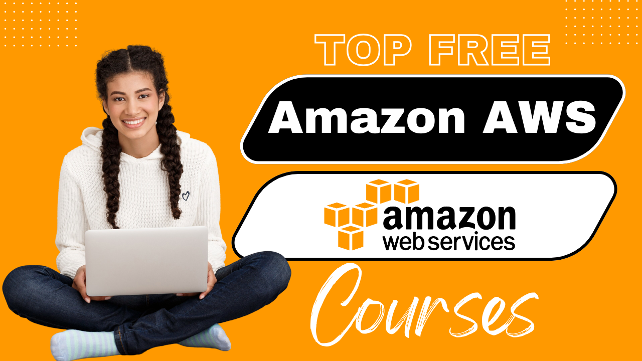 Amazon AWS Amazon AWS,Amazon AWS Courses Free Amazon AWS Courses for Beginners with Certificate