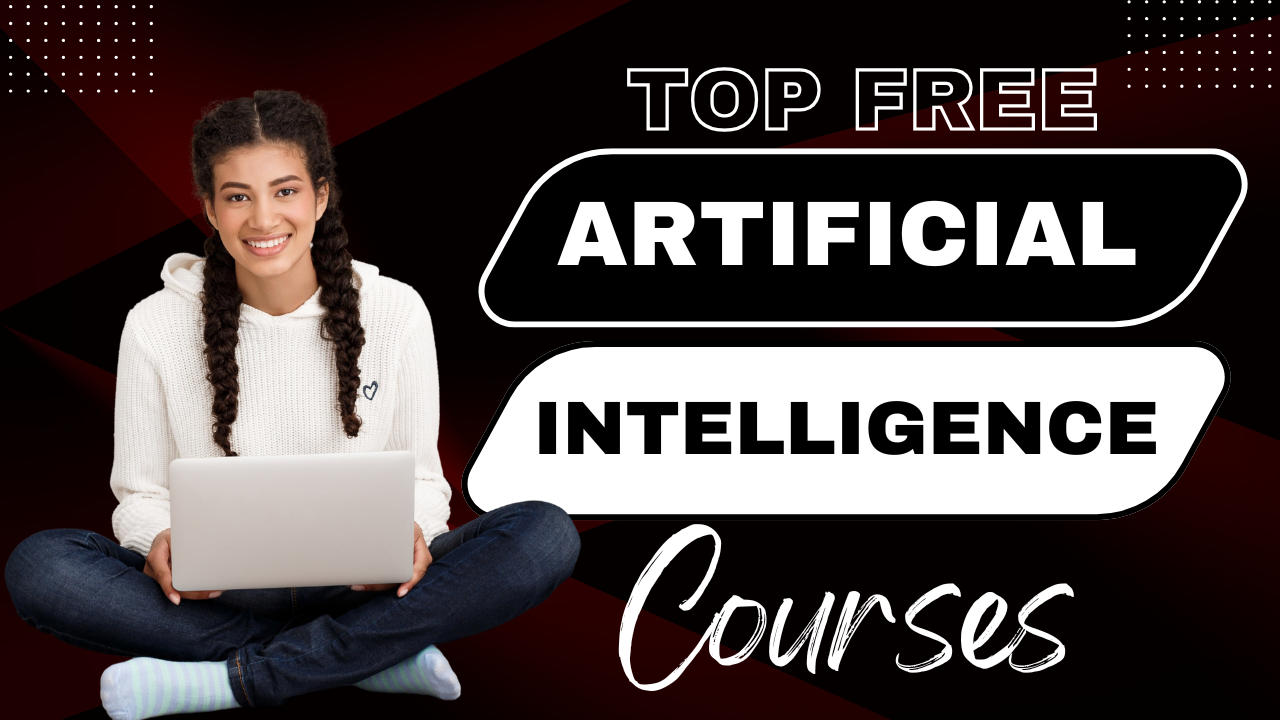 Artificial Intelligence Artificial Intelligence,Artificial Intelligence Courses for Beginners Free Artificial Intelligence Courses for Beginners with Certificates