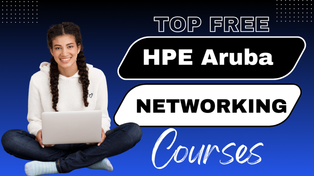 Aruba Networking Free Aruba Networking Courses with Certificates