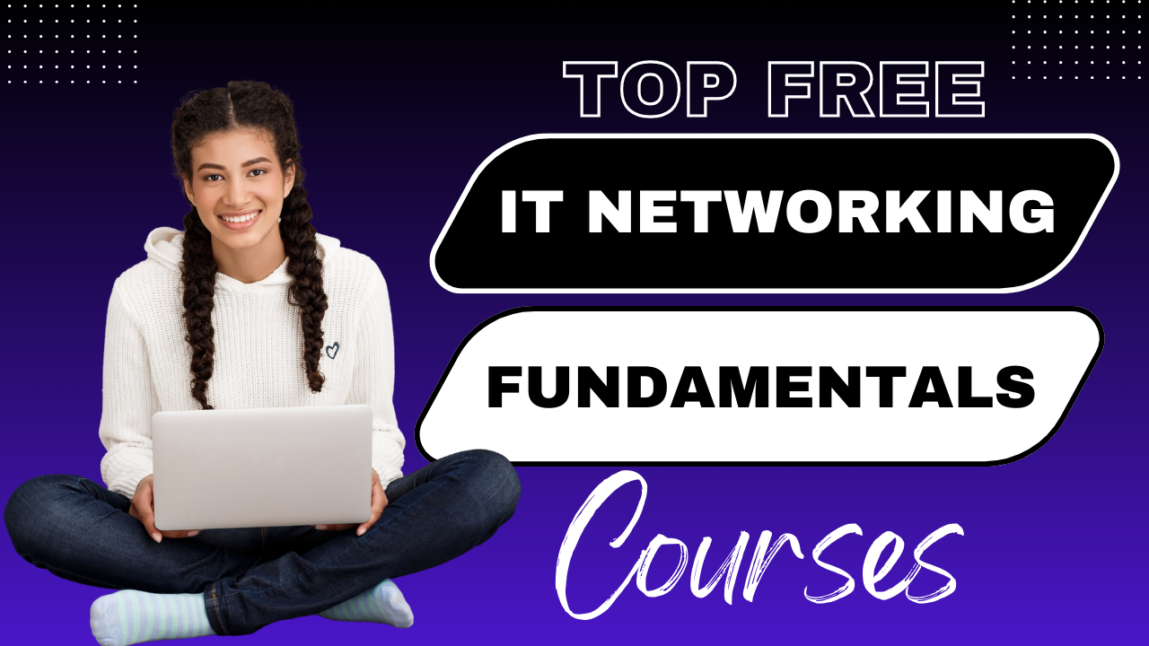 Networking Fundamentals Networking Fundamentals,IT Networking Fundamentals Courses Free IT Networking Fundamentals Courses for Beginners 2025