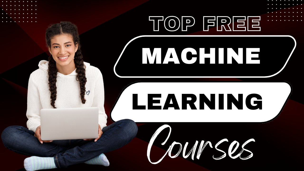 Machine Learning Courses Machine Learning Courses,Machine Learning Free Machine Learning Courses for Beginners 2025
