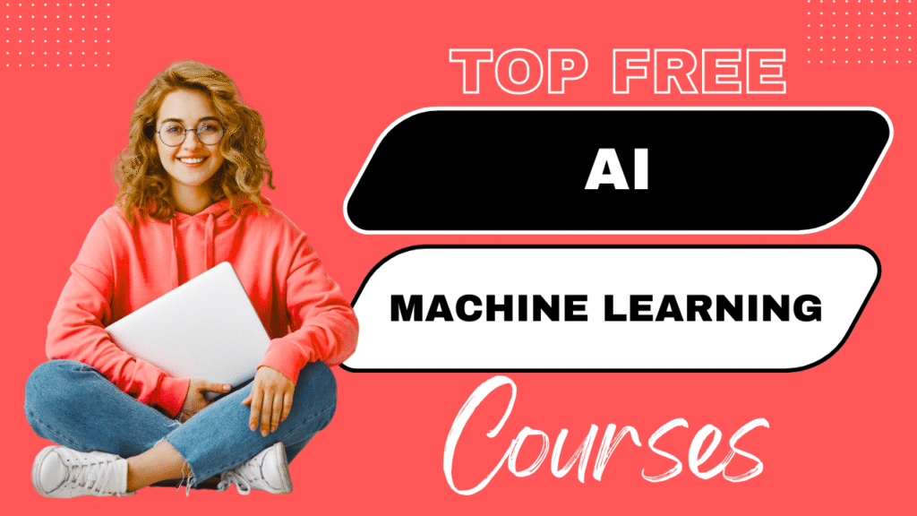 Machine Learning Courses Machine Learning Courses,AI Courses,AI & Machine Learning,AI and Machine Learning Free AI and Machine Learning Courses with Certificates 2025