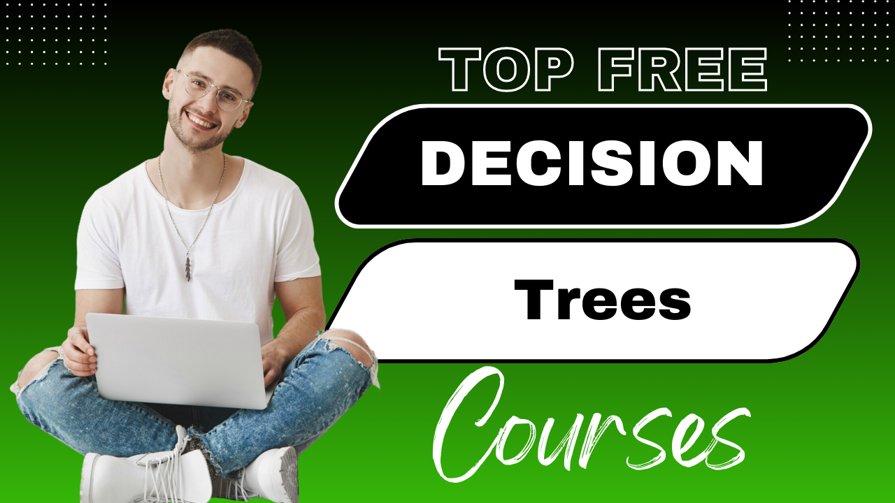 Decision Tree Courses Decision Tree Courses Decision Tree Courses – Learn from Scratch with Certification (2025)