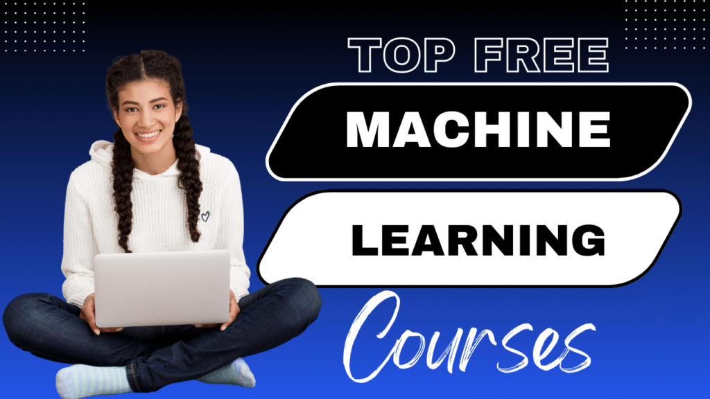 Machine Learning Courses Top Machine Learning Courses for Beginners 2025