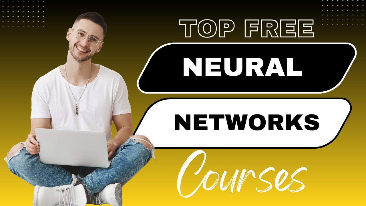 Neural Networks Neural Networks,Neural Networks Course,Neural Networks Courses Free Neural Networks Courses with Certificate on Udemy