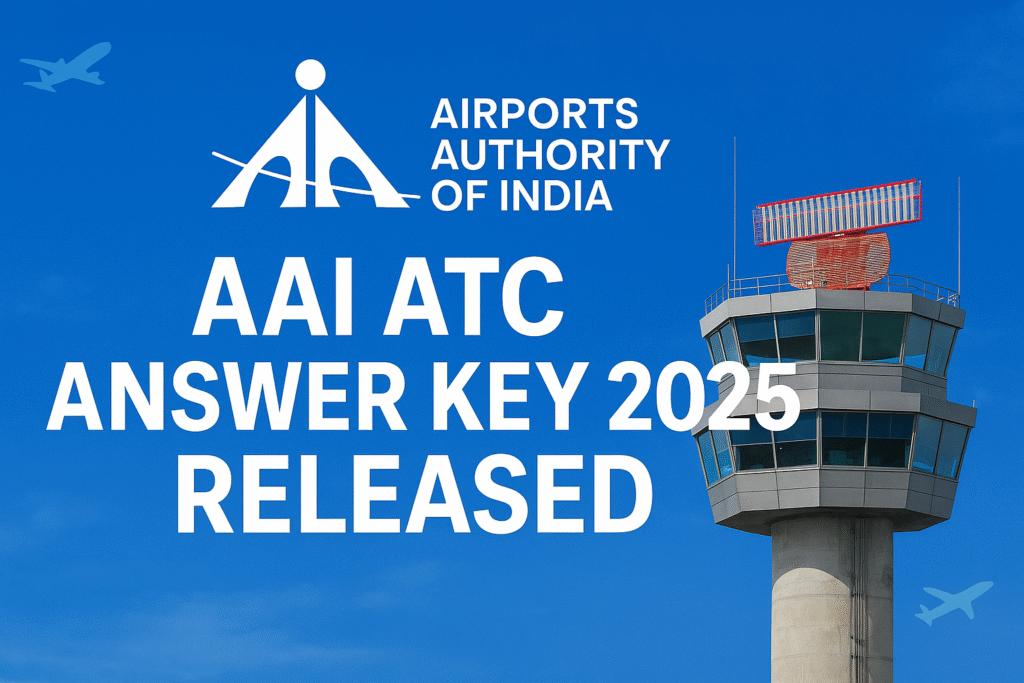 AAI ATC AAI ATC AAI ATC Answer Key 2025 released with direct link and objection details