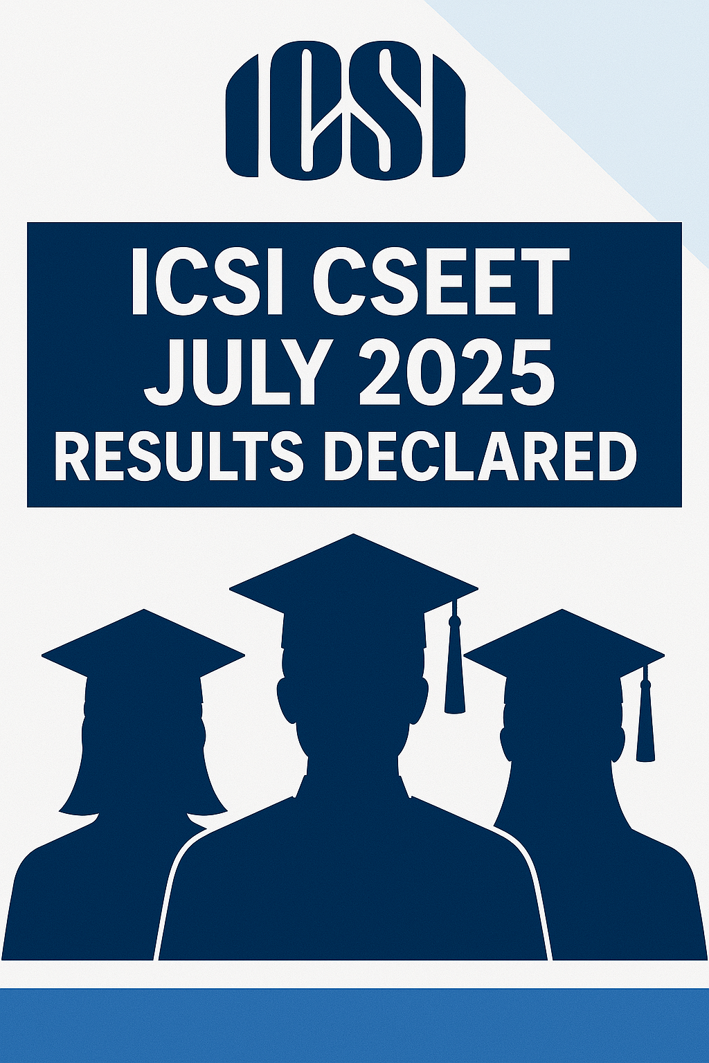 ICSI ICSI ICSI CSEET July 2025 result announcement and toppers list