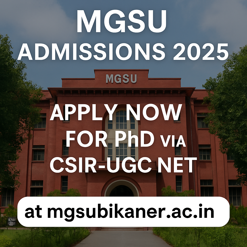 MGSU MGSU "MGSU Admissions 2025 - Application Deadline, CSIR-UGC NET Details"