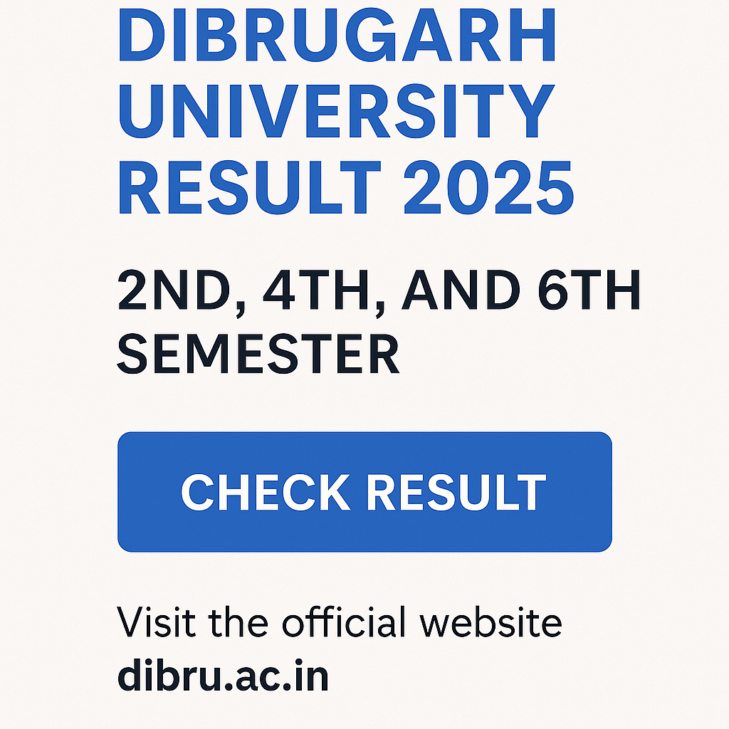 dibrugarh university result dibrugarh university result Dibrugarh University result 2025 semester 2 4 6 declared