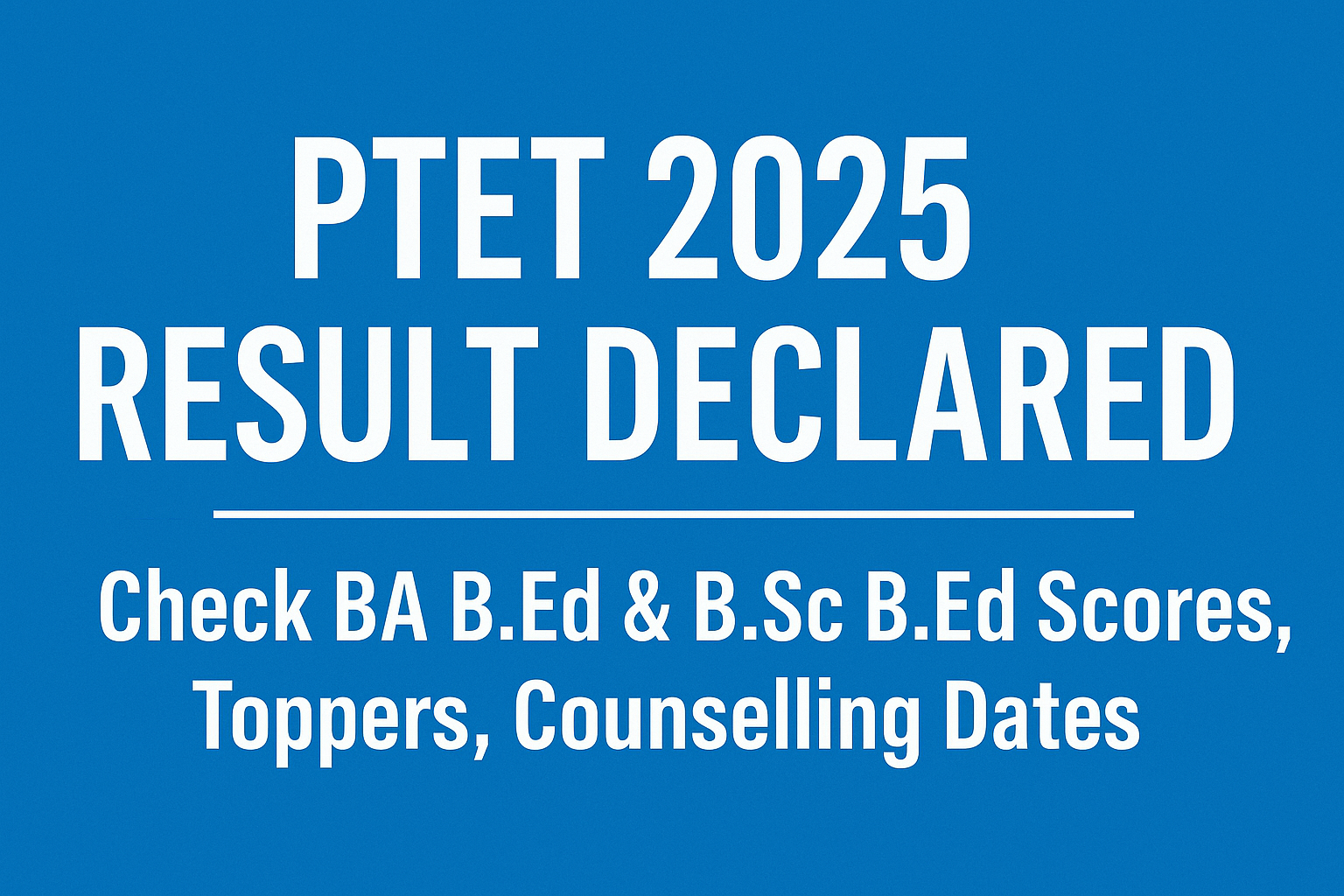 ptet 2025 result ptet 2025 result,results ptet 2025 result